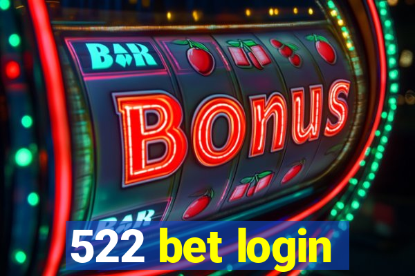 522 bet login